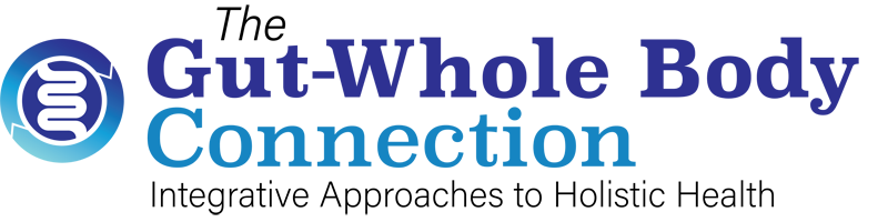 The Gut-Whole Body Connection: Integrative Approaches to Holistic Health