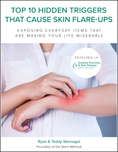 Top 10 Hidden Triggers Causing Skin Flare-Ups: Exposing Everyday Items Making Your Life Miserable eBook