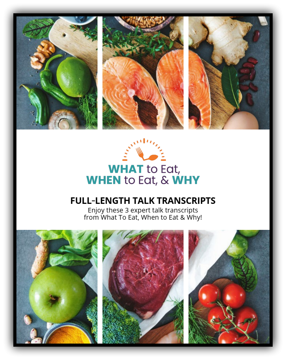 3 Interview Transcripts from What To Eat, When to Eat and Why Summit