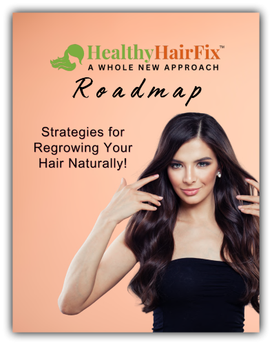 HealthyHairFix™ Roadmap: Strategies for Regrowing Your Hair Naturally!
