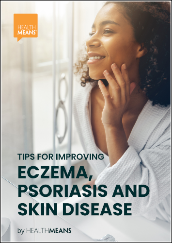 Tips for Improving Eczema, Psoriasis and Skin Disease eBook
